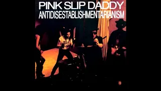 Pink Slip Daddy - Kill Me