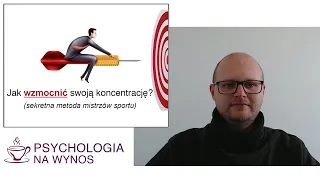 Jak wzmocnić swoją koncentrację? Czy znasz sekretną metoda koncentracji, którą używają sportowcy?