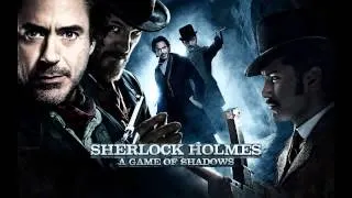 ~ Epic OSTs~ Sherlock Holmes - A Game of Shadows: The End HD