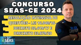 AULÃO DE RETA FINAL - SEAS 2024 - ESPECÍFICA DO SEAS - LEI 16.040/16 - Dec 32419 e 33879 EM QUESTÕES