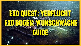 So funktioniert die Exo Quest: Verflucht + Exo Bogen Wunschwache Review | DESTINY 2 GUIDE