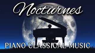 Nocturnes Classical Piano Music | Chopin Schubert Faurè Field Satie