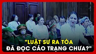 Bị cáo Nguyễn Phương Hằng đối đáp luật sư: 'Ra tòa đã đọc cáo trạng chưa'