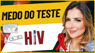 Por que o medo de fazer o exame de HIV / AIDS ?