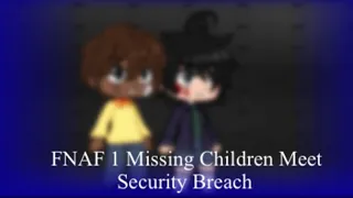 FNAF 1 Missing Children Meet Security Breach | FNAF | Skit |