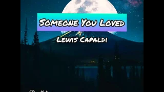 Lewis Capaldi - Someone You Loved (Lyrics Video)