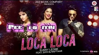 Loca Loca Lyrics | Sunny Leone, Raftaar & Shivi | Ariff Khan | Zee Music Company