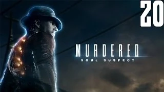 Murdered: Soul Suspect - PC Walkthrough - Part 20 - We Have a Suspect!