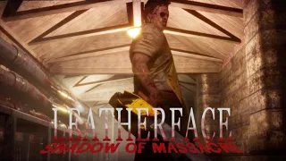 LEATHERFACE: Shadow of Massacre | Full Gameplay