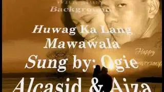 Huwag Ka Lang Mawawala by Ogie and Aiza with Lyrics