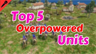 Top 5 Overpowered Units in AOE 3 DE