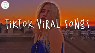 Tiktok viral songs 2024 🥂 Tiktok trending songs ~ Tiktok music 2024