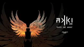 AKKI - Take Me Away (Official Music Video)