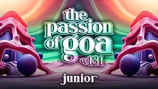 Junior - The Passion Of Goa, ep. 131 (Sounds | Like: ProgressiveTrance)