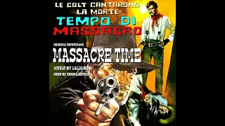 Le Colt Cantarono la Morte.. Tempo di Massacro (Massacre Time) [Original Soundtrack] (1966)