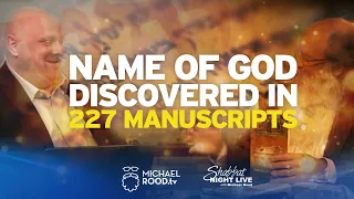 The name of God discovered in over 227 manuscripts!
