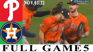 Astros vs Phillies [FULL GAME 5] World series (11/03/22) - MLB Highlights | MLB Finals 2022