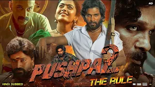Pushpa2 Full Movie In Hindi Dubbed | Allu Arjun, Rashmika Mandanna, Fahadh Faasil | HD Facts &Review