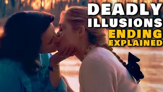 Deadly Illusions Ending Explained