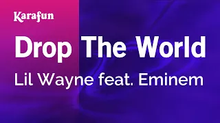 Drop The World - Lil Wayne & Eminem | Karaoke Version | KaraFun