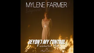 Mylène Farmer - Beyond My Control (Fascination Mix by myEvidance)