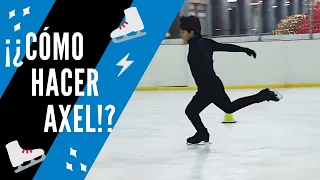 ¡¿Cómo Hacer Axel!? ⛸❄️ Aprende cómo hacer este salto que para muchos es un dolor de cabeza...