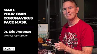Make Your Own Coronavirus Face Mask — Dr. Eric Westman [COVID-19 tips]