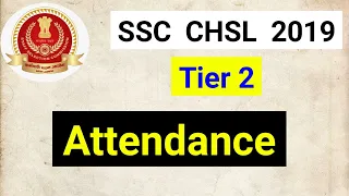 SSC CHSL 2019 Tier 2 Attendance