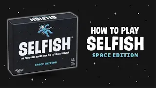 How to play Selfish - Space edition