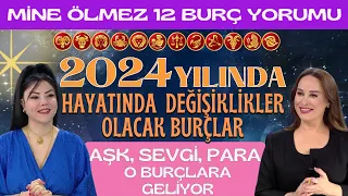 Mine Ölmez'den 12 Burç Yorumu! 2024'te hayatında değişiklikler olacak burçlar! Aşk Para o burçlarda