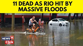 Brazil Floods | 11 Dead In Rio De Janeiro After Heavy Rainfall Triggers floods, Landslides | N18V