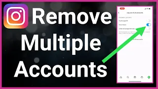 How To Remove Multi Account Login On Instagram
