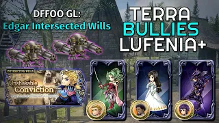 [DFFOO GL] Terra Bullies Edgar Intersected Wills Lufenia+ (ft. Garnet and Kain)