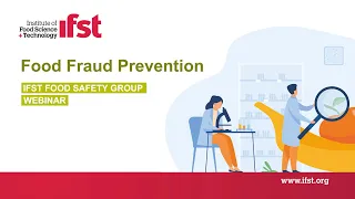 IFST Webinar: Food Fraud Prevention