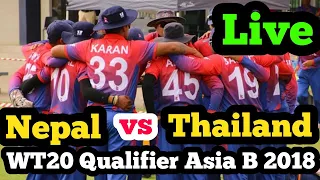 Nepal Vs Thailand Live || WT20 Qualifier Asia B 2018 || nepal cricket live