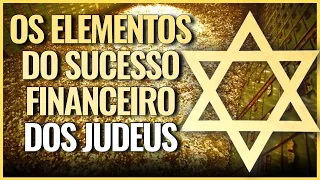 6 ELEMENTOS DE SUCESSO DO POVO JUDEU - TODO JUDEU É RICO?