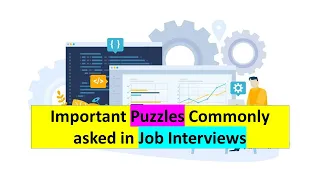 Important Puzzles Commonly asked in Job Interviews
