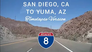 San Diego, CA to Yuma, AZ | Timelapse Drive | Interstate 8 East