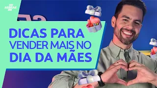 Como VENDER MAIS no DIA DAS MÃES?💰 AUMENTE SEU FATURAMENTO com 5 estratégias que FUNCIONAM ✅