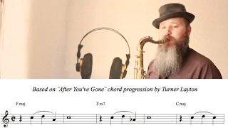 Jazz Etude Based on After you've  Gone chord progression by Turner Layton