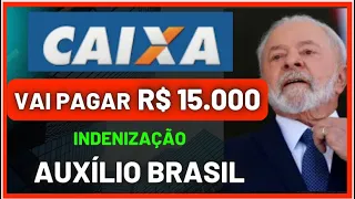 CAIXA VAI PAGAR INDENIZAÇÃO de 15 mil | COMO SABER SE TENHO DIREITO A INDENIZAÇÃO DO AUXÍLIO BRASIL