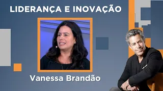 Luiz Calainho recebe Vanessa Brandão -  Liderança e Inovação