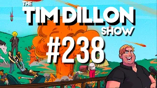 #238 - Keep Your Mouth Shut | The Tim Dillon Show