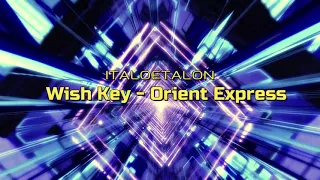 Wish Key - Orient Express (Flemming Dalum Remix)