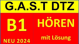 G.A.S.T DTZ B1, Hören 1-4, Prüfung B1 Neu 2024