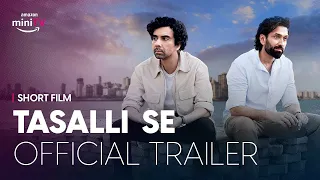 Tasalli Se | Official Trailer | Ft. Naveen Kasturia & Nakuul Mehta | Watch FREE on Amazon miniTV