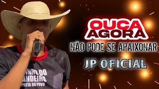 JP OFICIAL - NÃO PODE SE APAIXONAR (AO VIVO)