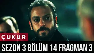 Çukur 3.Sezon 14.Bölüm 3.Fragman