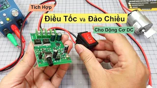 Tích Hợp Điều Tốc Và Đảo Chiều Động Cơ DC | Điện tử DAT