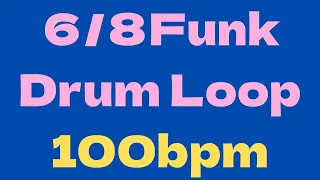 6/8 Funk Drum Loop Practice Tool 100bpm